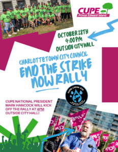 Charlottetown City Council End the Strike Now Rally!